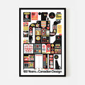 100 YEARS OF CANADIAN DESIGN (multiple sizes) — by Raymond Biesinger