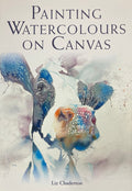 Painting Watercolours on Canvas by Liz Chaderton