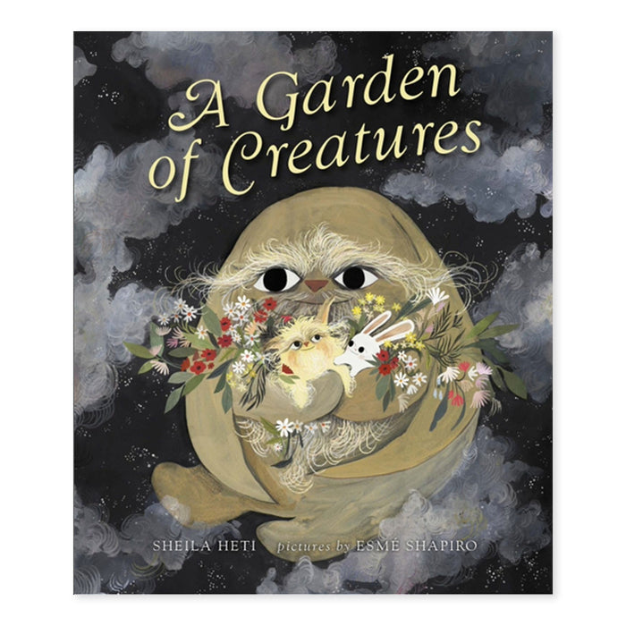 A GARDEN OF CREATURES — by Sheila Heti and Esmé Shapiro
