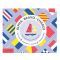 ALPHA BRAVO CHARLIE : LE GUIDE COMPLET DES CODES MARITIMES — by Sara Gillingham
