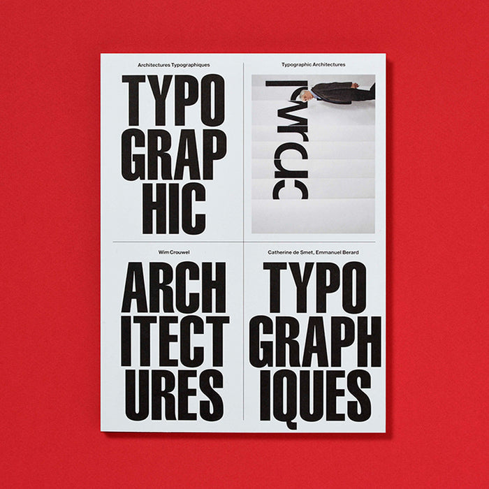 ARCHITECTURES TYPOGRAPHIQUES — by Wim Crouwel, Catherine de Smet and Emmanuel Bérard