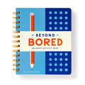 BEYOND BORED, an adult activity book — by Brass Monkey Goods