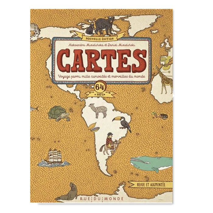 CARTES : VOYAGES PARMI MILLE CURIOSITÉS ET MERVEILLES DU MONDE — by Aleksandra Mizielinska & Daniel Mizielinski