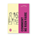 COMMENT NE RIEN FAIRE — by Guy Delisle