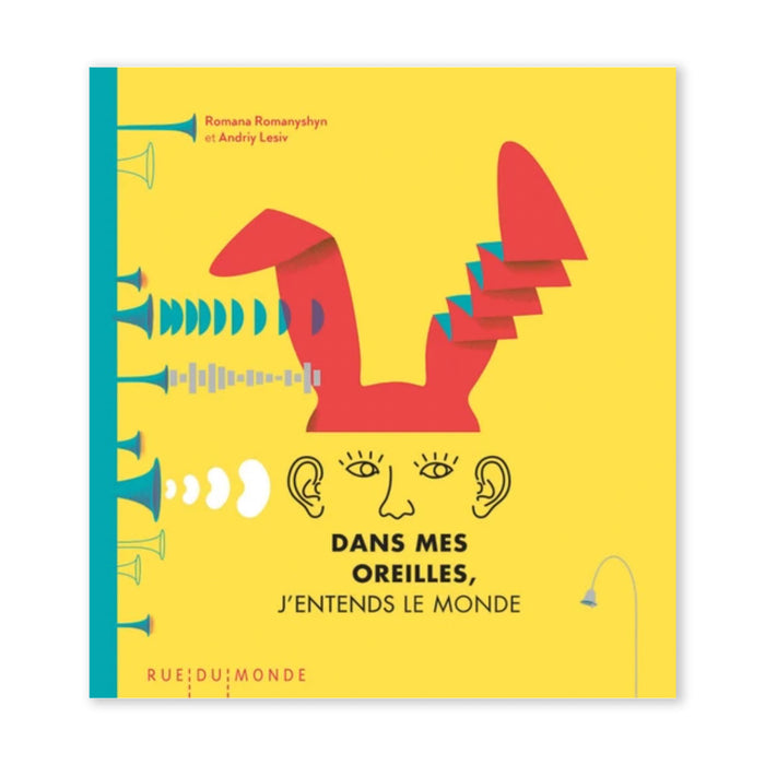 DANS MES OREILLES, J'ENTENDS LE MONDE — by Romana Romanyshyn and Andriy Lesiv