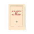 "DU DOMAINE DES MURMURES" NOTEBOOK — by Gallimard