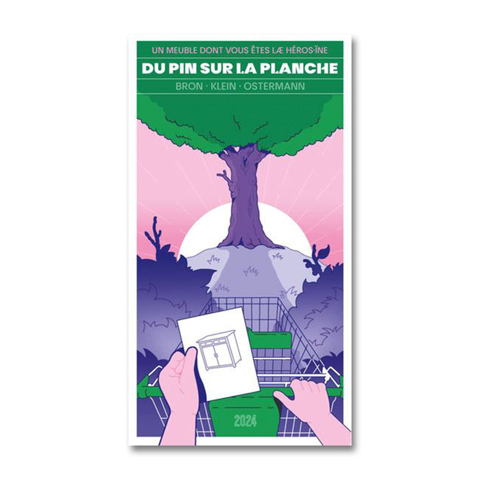 DU PIN SUR LA PLANCHE — by Caroline Klein, Olivier Bron & Timothée Ostermann