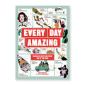 EVERY DAY AMAZING — by Mike Barfield and Lauren Humphrey