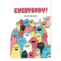EVERYBODY! — by Elise Gravel