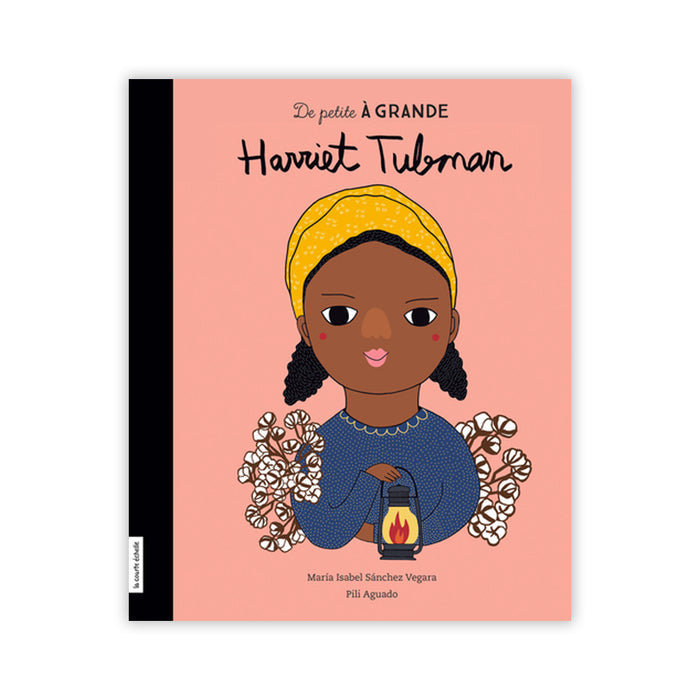 HARRIET TUBMAN — by María Isabel Sánchez Vegara and Pili Aguado