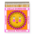 HELLO SUNSHINE - LUXURY MATCHBOXES