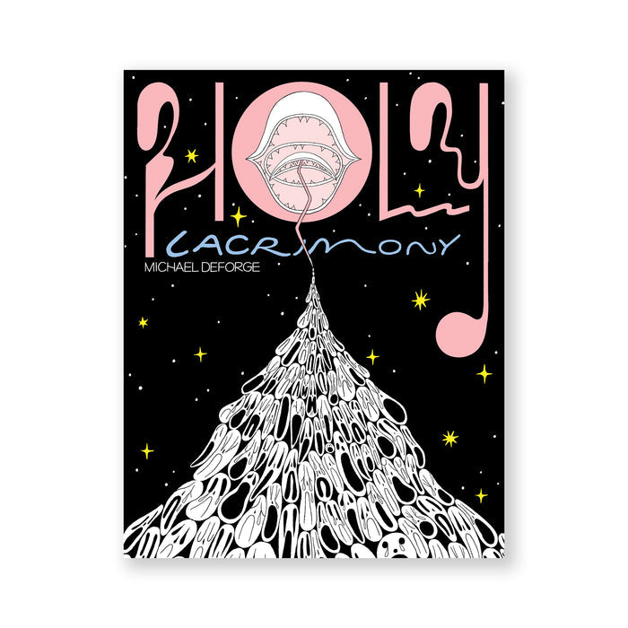 HOLY LACRIMONY — by Micheal Deforge