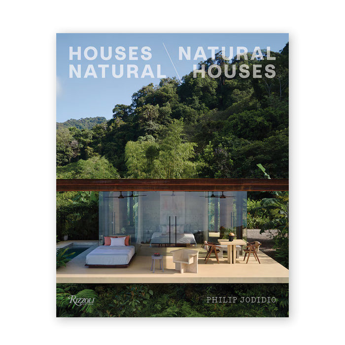 HOUSE NATURAL/NATURAL HOUSE —  by Philip Jodidio