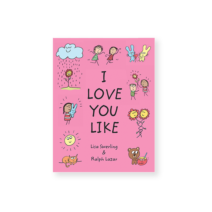 I LOVE YOU LIKE — by Lisa Swerling and Ralph Lazar