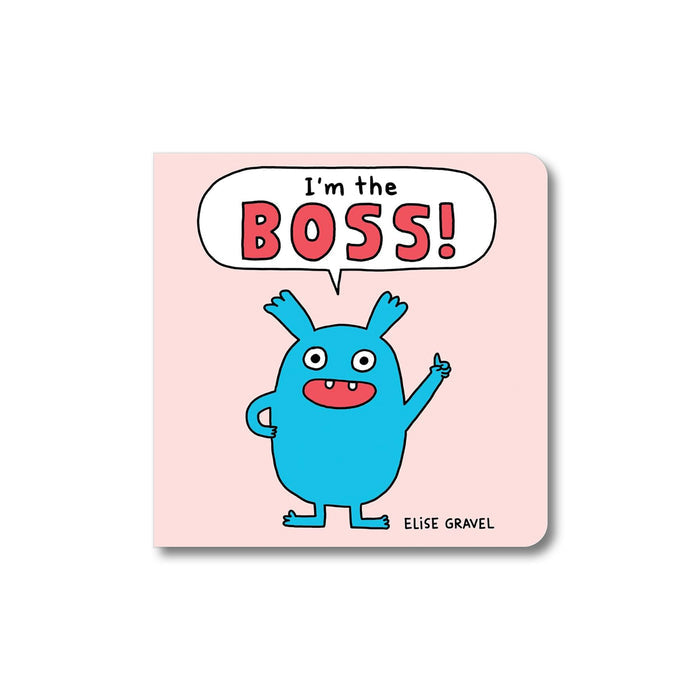I'M THE BOSS! — by Élise Gravel