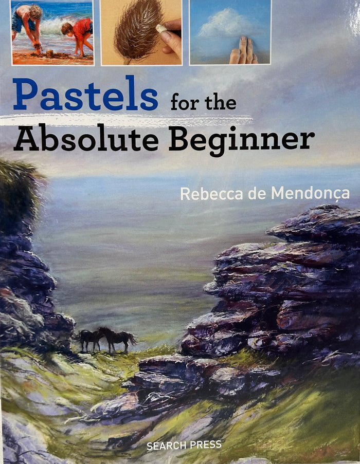 Pastels for the absolute beginner