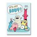 IT'S MY BODY! — By Élise Gravel