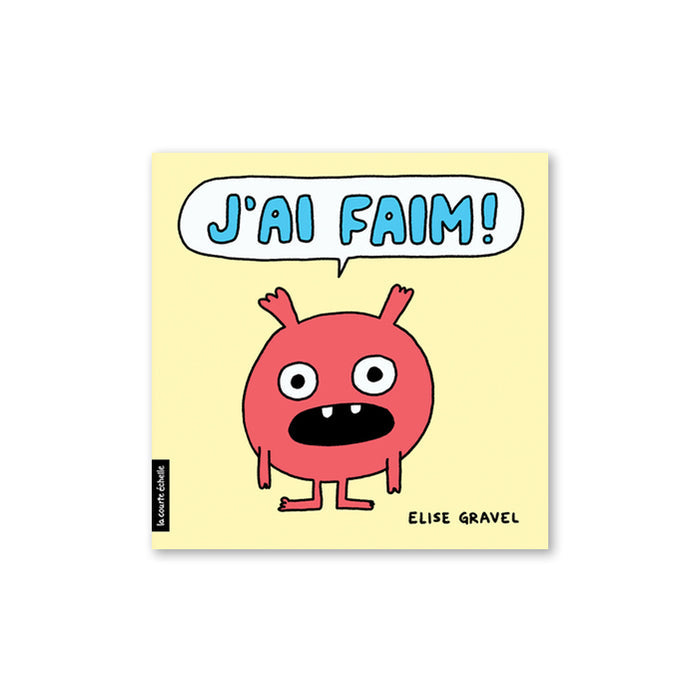 J'AI FAIM ! — by Élise Gravel