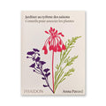 JARDINER AU RYTHME DES SAISONS — by Anna Pavord