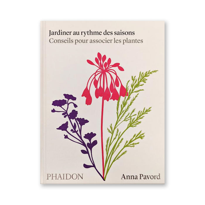 JARDINER AU RYTHME DES SAISONS — by Anna Pavord