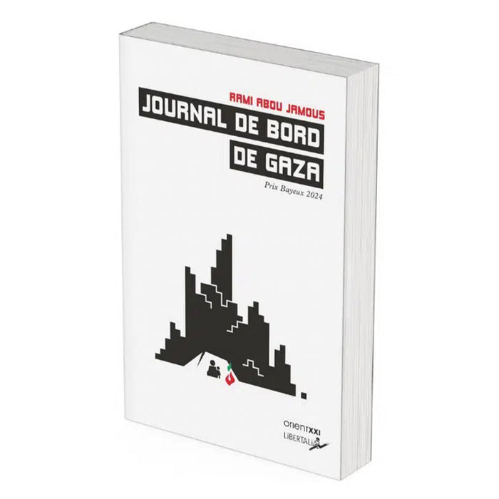 JOURNAL DE BORD DE GAZA — by Rami Abou Jamous