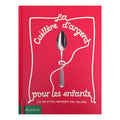 LA CUILLÈRE D'ARGENT POUR LES ENFANTS — by Amanda Grant, Harriet Russell and Angela Moore