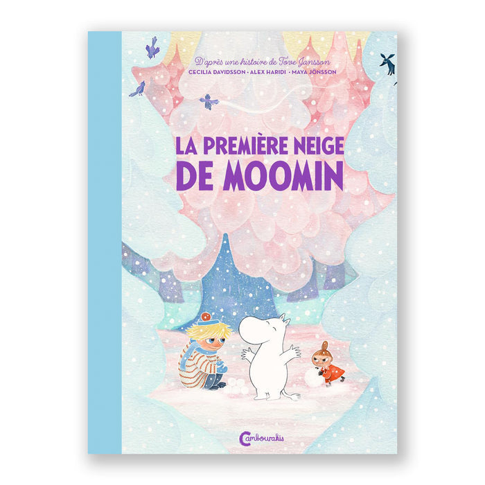 LA PREMIÈRE NEIGE DE MOOMIN — by Cecilia Heikkilä, Alex Haridi, Maya Jönsson and Tove Jansson