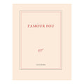 "L'AMOUR FOU" DRAWING BOOK — by Gallimard
