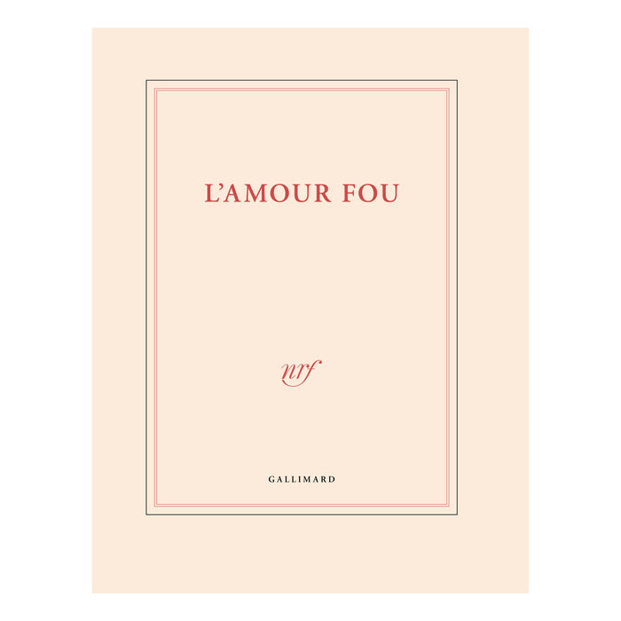 "L'AMOUR FOU" DRAWING BOOK — by Gallimard