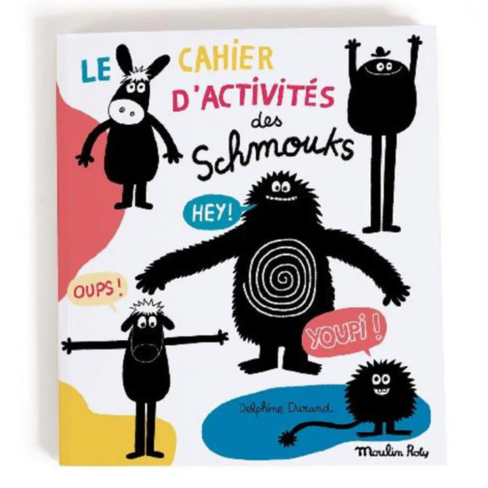 LE CAHIER D'ACTIVITÉS DES SCHMOUKS  — by Delphine Durand