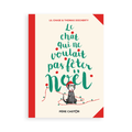 LE CHAT QUI NE VOULAIT PAS FÊTER NOËL — by Lil Chase and Thomas Docherty