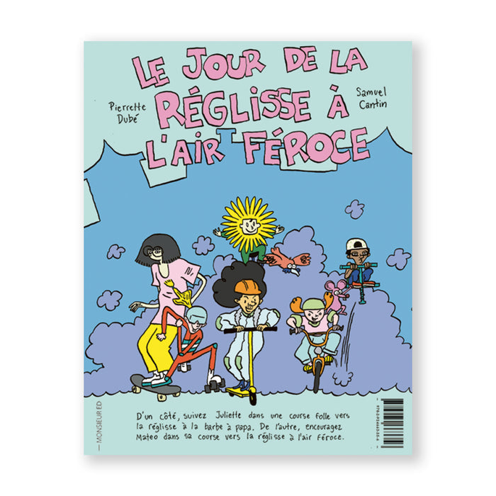 LE JOUR DE LA RÉGLISSE À LA BARBE À PAPA — by Pierrette Dubé and Samuel Cantin