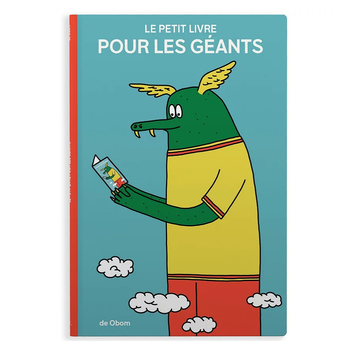 LE PETIT LIVRE POUR LES GÉANTS — by Obom