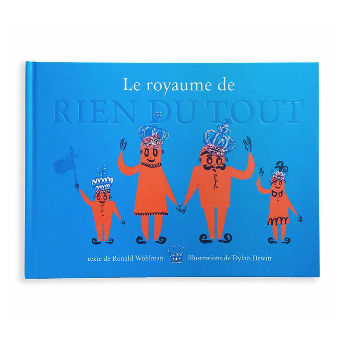 LE ROYAUME DE RIEN DU TOUT — by Ronald Wohlman & Dylan Hewitt