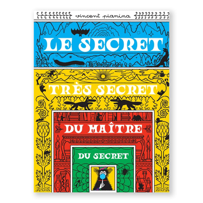 LE SECRET TRÈS SECRET DU MAÎTRE DU SECRET — by Vincent Pianina