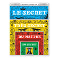 LE SECRET TRÈS SECRET DU MAÎTRE DU SECRET — by Vincent Pianina
