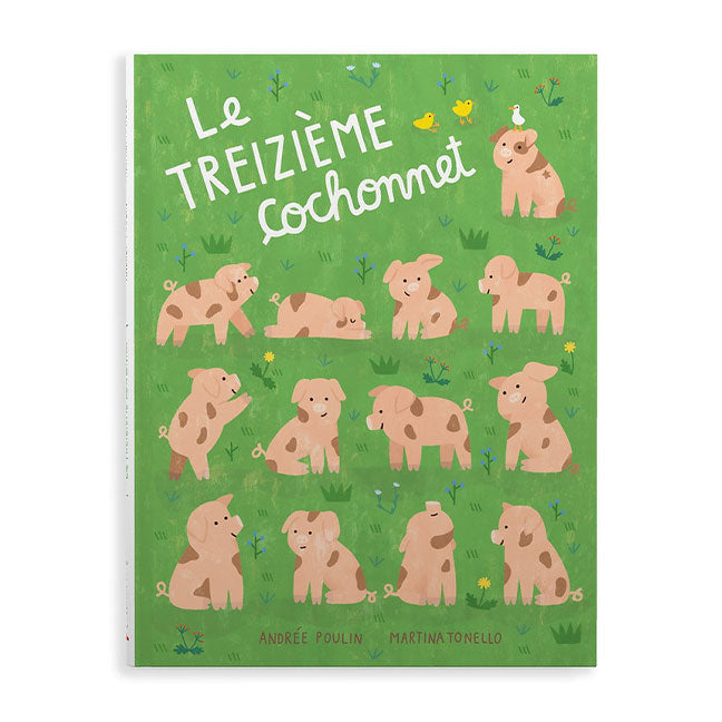 LE TREIZIÈME COCHONNET — by Andrée Poulin and Martina Tonello
