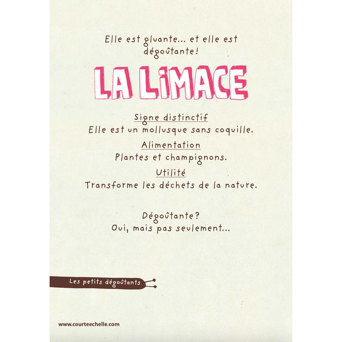 LES PETITS DÉGOUTANTS : LA LIMACE — by Élise Gravel
