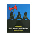 LES TROIS BRIGANDS — by Tomi Ungerer