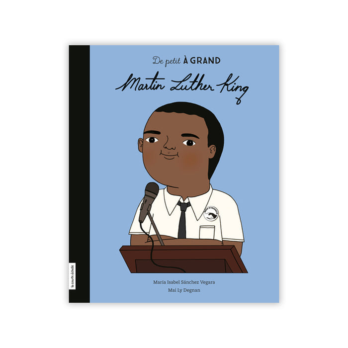 MARTIN LUTHER KING — by María Isabel Sánchez Vegara and Mai Ly Degnan