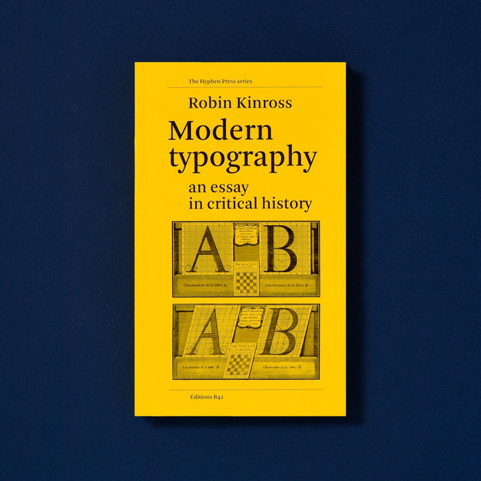 MODERN TYPOGRAPHY, an essay in critical history — by Robin Kinross