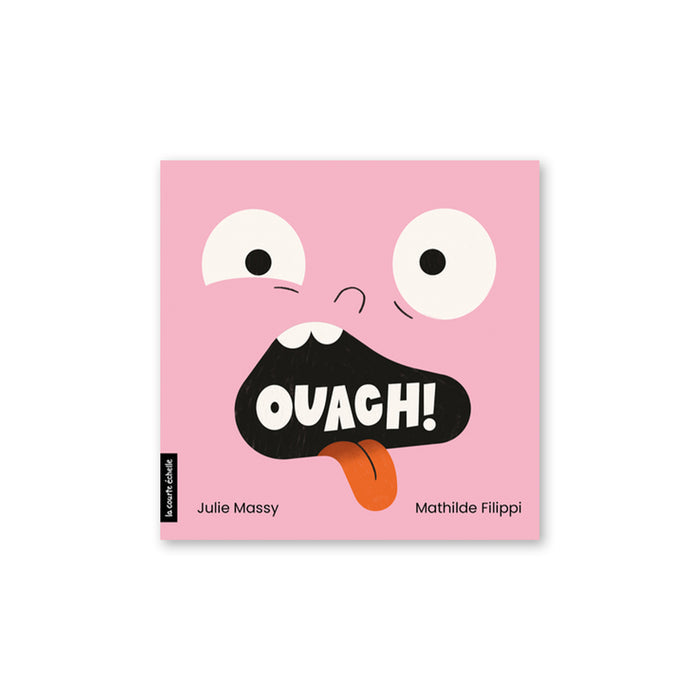 OUACH ! — by  Julie Massy and Mathilde Filippi