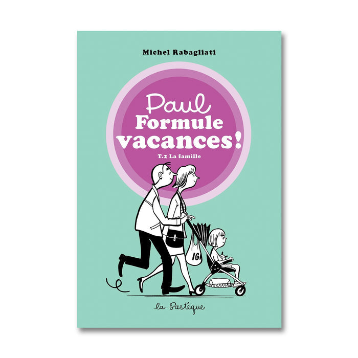 PAUL FORMULE VACANCES T.2 — by Michel Rabagliati