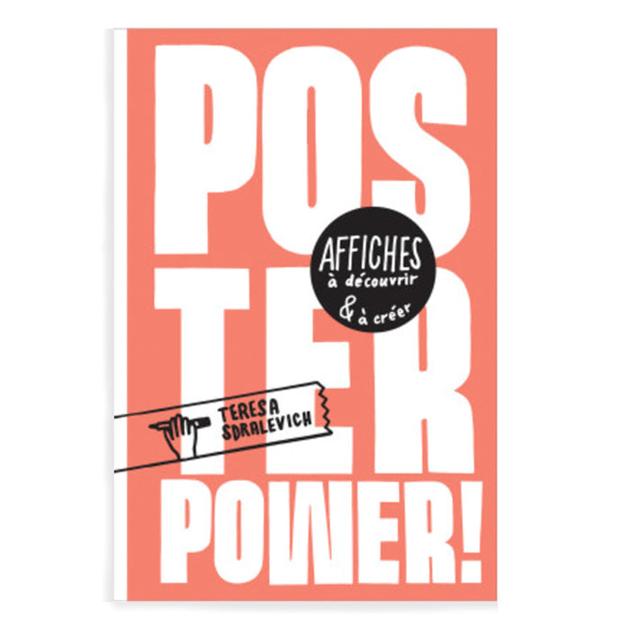 POSTER POWER ! AFFICHES À DÉCOUVRIR ET À CRÉER — by Teresa Sdralevich
