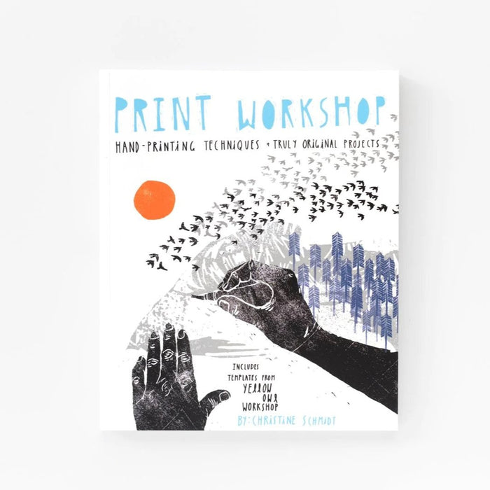 PRINT WORKSHOP BOOK — by Christine Schmidt