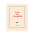 "PROPOS SUR LE BONHEUR" NOTEBOOK — by Gallimard