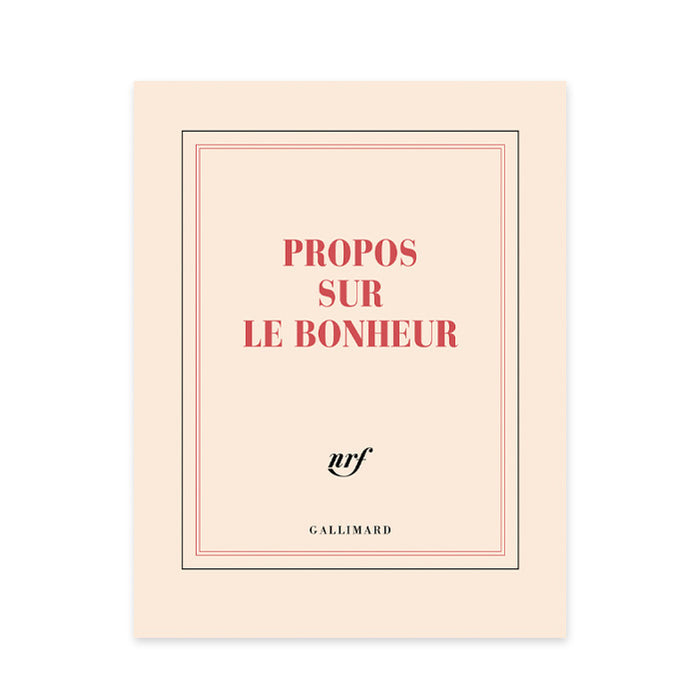 "PROPOS SUR LE BONHEUR" NOTEBOOK — by Gallimard