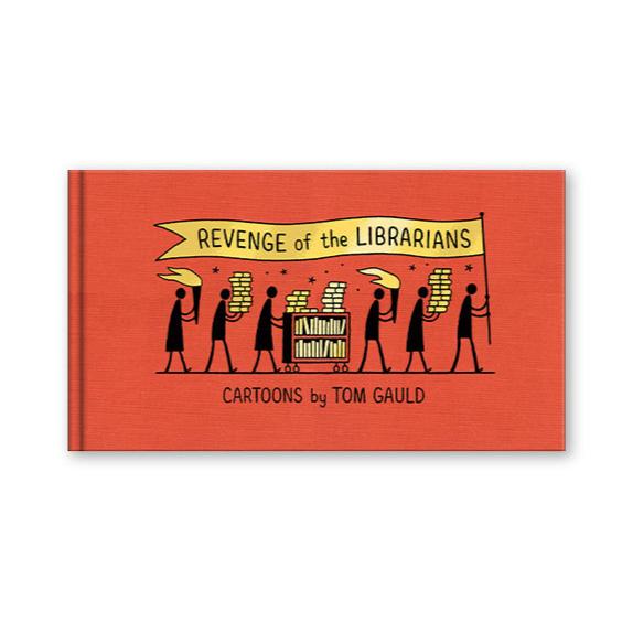 REVENGE OF THE LIBRARIANS — by Tom Gauld