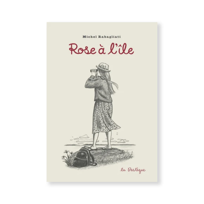 ROSE À L'ÎLE — by Michel Rabagliati