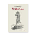 ROSE À L'ÎLE — by Michel Rabagliati